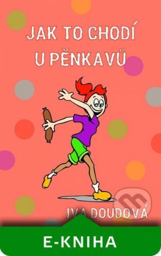 Jak to chodí u Pěnkavů - Iva Doudová