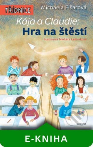 Kája a Claudie: Hra na štěstí - Michaela Fišarová