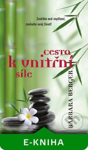 Cesta k vnitřní síle - Barbara Berger