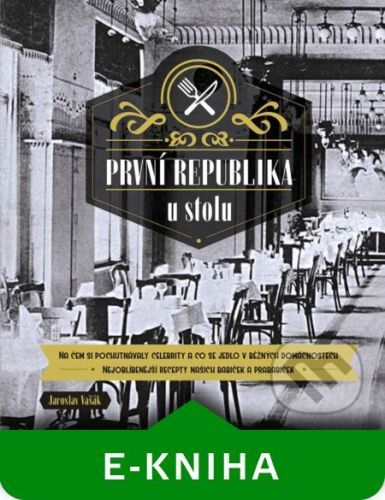 První republika u stolu - Jaroslav Vašák