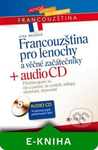 Francouzština pro lenochy a věčné začátečníky + audio CD - Jitka Brožová