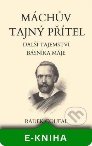 Máchův tajný přítel - Radek Coufal