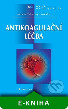 Antikoagulační léčba - Jaromír Chlumský a kol.