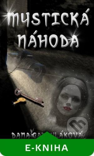Mystická náhoda - Dana Garguláková
