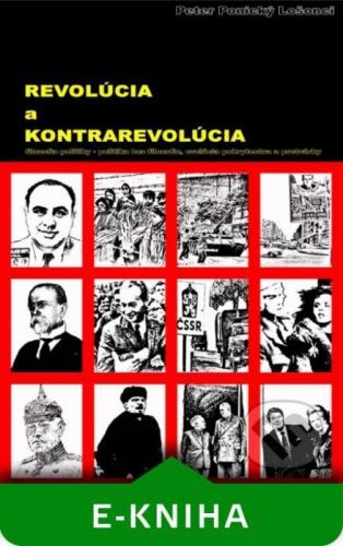 Revolúcia a kontrarevolúcia - Peter Ponický Lošonci