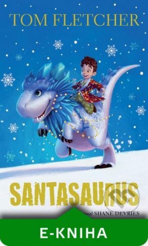 Santasaurus - Tom Fletcher