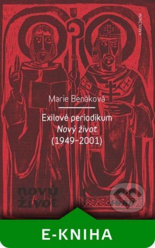 Exilové periodikum Nový život (1949–2001) - Marie Benáková