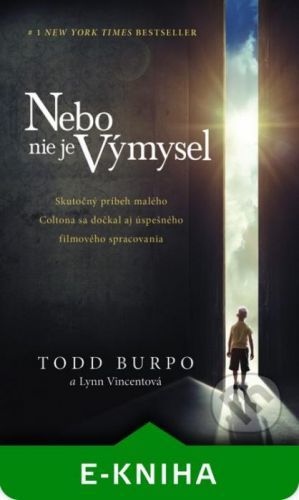 Nebo nie je výmysel - Todd Burpo, Lynn Vincent