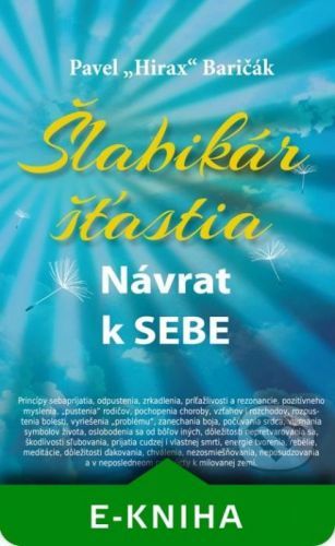 Šlabikár šťastia - Pavel Hirax Baričák