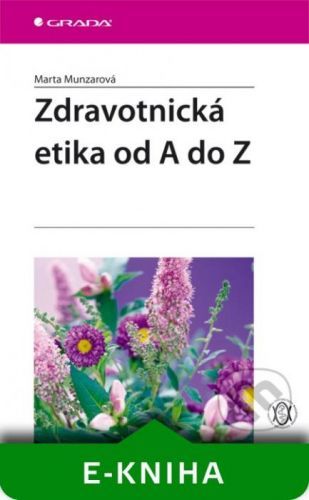 E-kniha: Zdravotnická etika od A do Z od Munzarová Marta