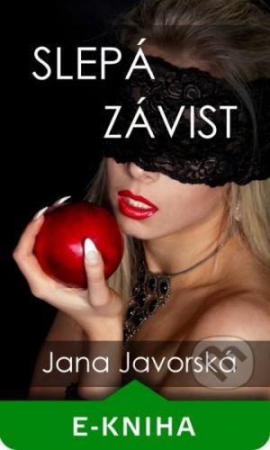 Slepá závist - Jana Javorská