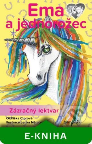Ema a jednorožec - Zázračný lektvar - Oldřiška Ciprová, Lenka Němcová