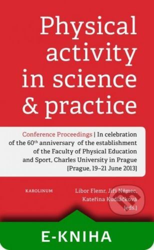 Physical Activity in Science and Practice - Libor Flemr