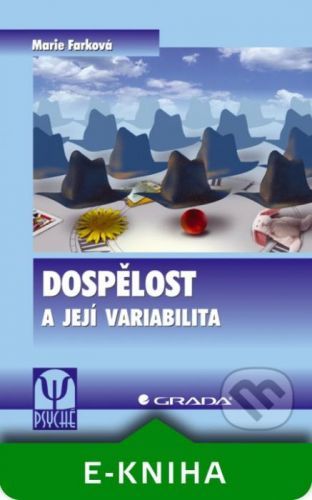 Dospělost a její variabilita - Marie Farková