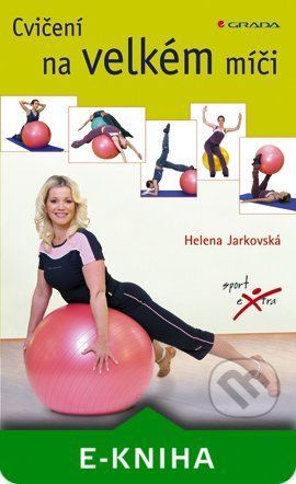 Cvičení na velkém míči - Helena Jarkovská