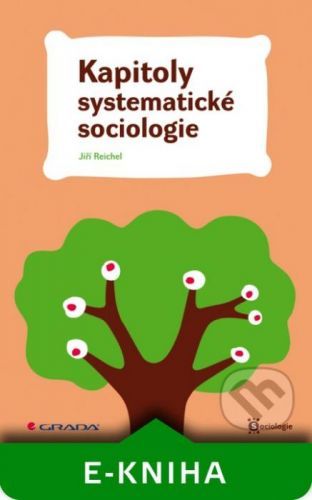 E-kniha: Kapitoly systematické sociologie od Reichel Jiří