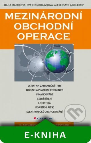 Mezinárodní obchodní operace - Hana Machková, Eva Černohlávková, Alexej Sato a kolektiv
