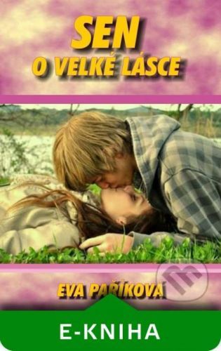 Sen o velké lásce - Eva Paříková