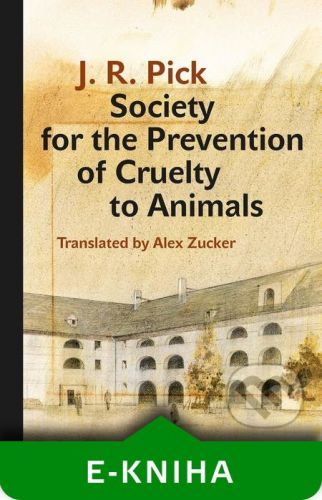 Society for the Prevention of Cruelty to Animals - Jiří Robert Pick