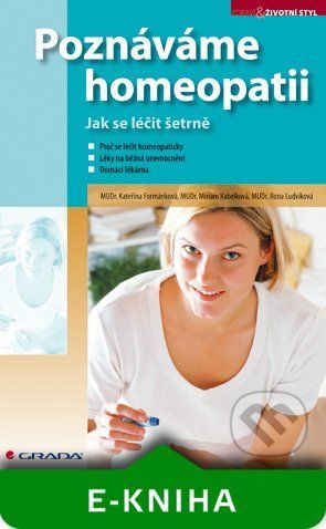 Poznáváme homeopatii - Kateřina Formánková, Miriam Kabelková, Ilona Ludvíková