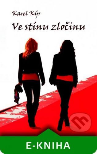 Ve stínu zločinu - Karel Kýr
