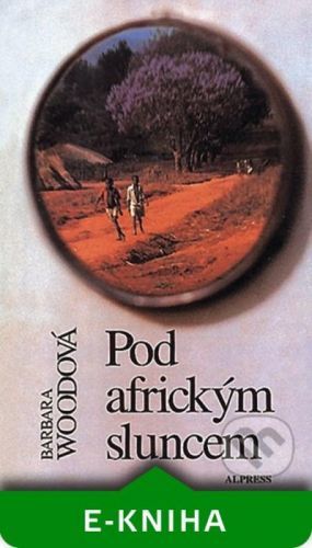 Pod africkým sluncem - Barbara Wood