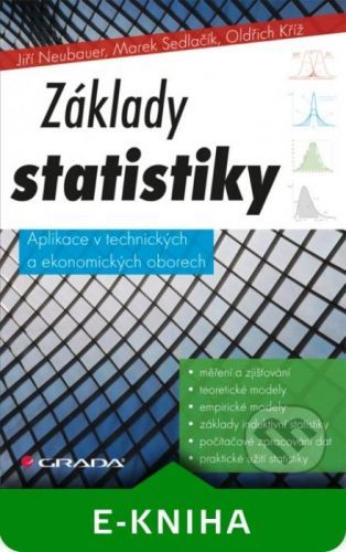 Základy statistiky - Jiří Neubauer, Marek Sedlačík, Oldřich Kříž