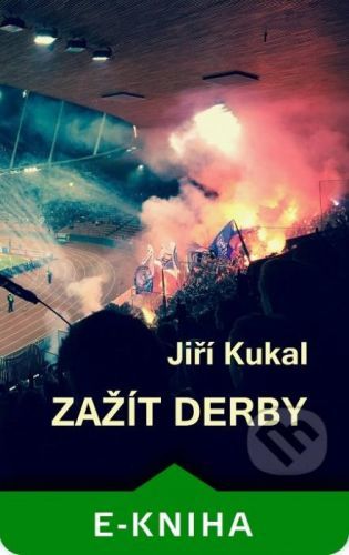 Zažít derby - Jiří Kukal
