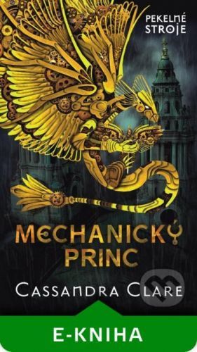 Mechanický princ - Cassandra Clare