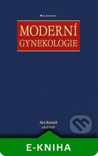 Moderní gynekologie - Aleš Roztočil a kolektiv