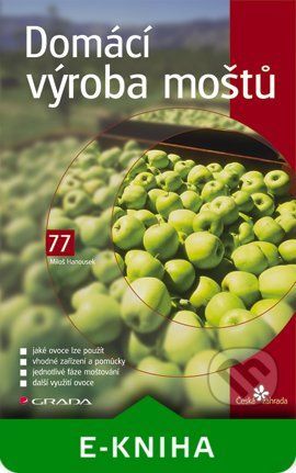 Domácí výroba moštů - Miloš Hanousek