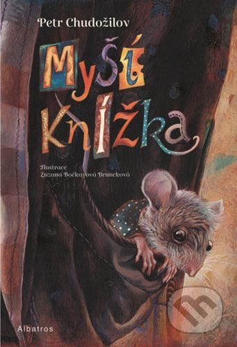 Myší knížka - Petr Chudožilov, Zuzana Bočkayová Bruncková (ilustrácie)