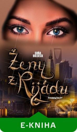 Ženy z Rijádu - Soňa Bulbeck