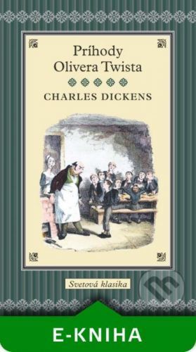 Príhody Olivera Twista - Charles Dickens