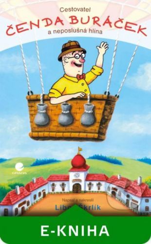 Cestovatel Čenda Buráček a neposlušná hlína - Libor Škrlík