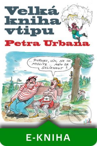 Velká kniha vtipu Petra Urbana - Petr Urban