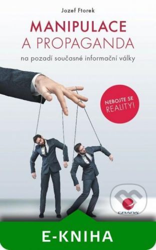 Manipulace a propaganda - Jozef Ftorek