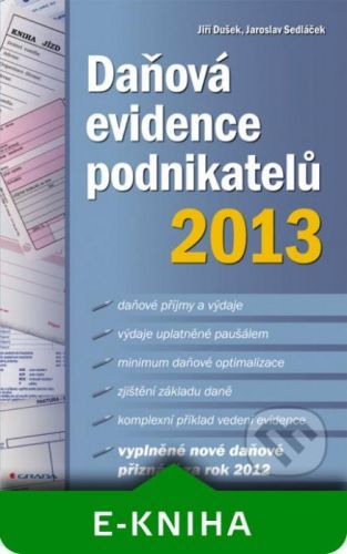 Daňová evidence podnikatelů 2013 - Jiří Dušek, Jaroslav Sedláček