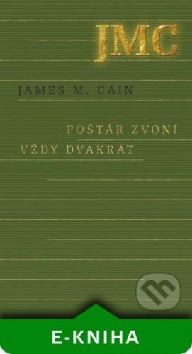 Poštár zvoní vždy dvakrát - James M. Cain