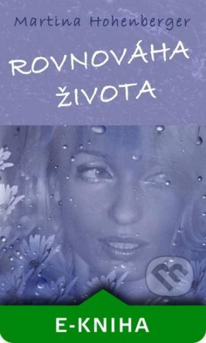 Rovnováha života - Martina Hohenberger