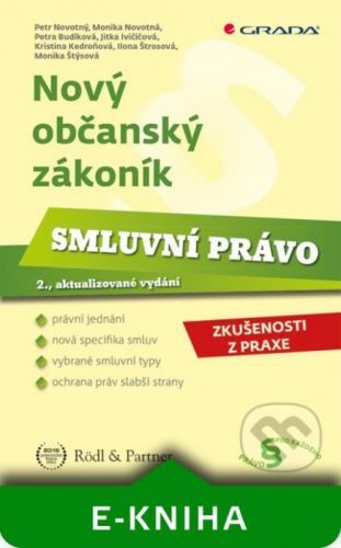 Nový občanský zákoník - Smluvní právo - Petr Novotný, Monika Novotná, Petra Budíková, Jitka Ivičičová, Kristina Kedroňová, Ilona Štrosová, Monika Štýsová