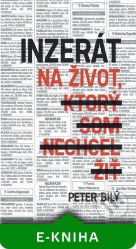 Inzerát na život, ktorý som nechcel žiť - Peter Bilý