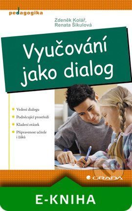 Vyučování jako dialog - Zdeněk Kolář, Renata Šikulová