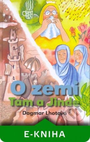 O zemi tam a jinde - Dagmar Lhotová