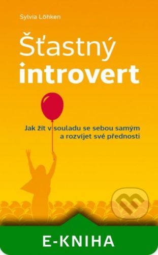 Šťastný introvert - Sylvia Löhken
