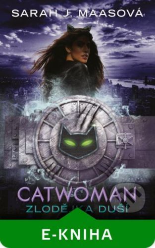 Catwoman - Zlodějka duší - Sarah J. Maas