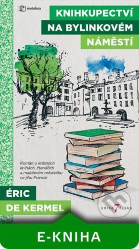 Knihkupectví na Bylinkovém náměstí - Eric de Kermel