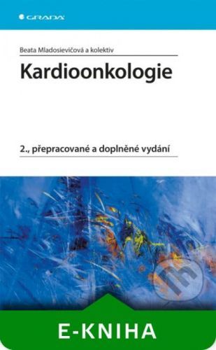 Kardioonkologie - Beata Mladosievičová a kolektiv