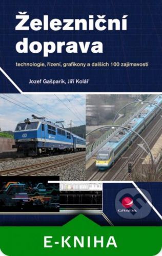 Železniční doprava - Jozef Gašparík, Jiří Kolář