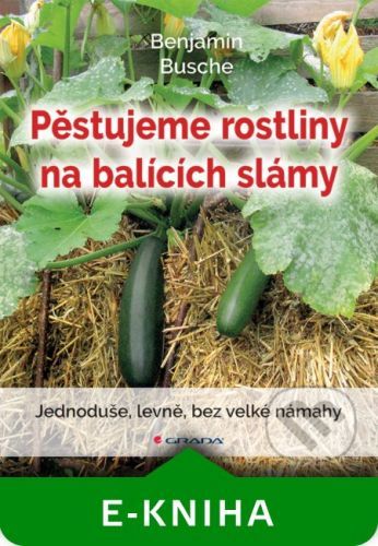 Pěstujeme rostliny na balících slámy - Benjamin Busche